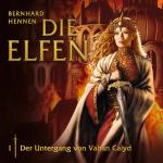 Cover-Bild Die Elfen / Folge 01: Der Untergang von Vahan Calyd