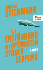 Cover-Bild Die Entführung des Optimisten Sydney Seapunk