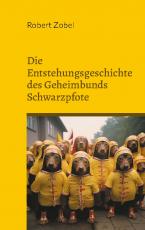Cover-Bild Die Entstehungsgeschichte des Geheimbunds Schwarzpfote