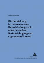 Cover-Bild Die Entwicklung im internationalen Umwelthaftungsrecht unter besonderer Berücksichtigung von «erga omnes»-Normen