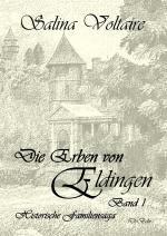 Cover-Bild Die Erben von Eldingen - Band 1 - Historische Familiensaga