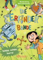 Cover-Bild Die Erfinder-Bande 3. Schipp, schipp, hurra!