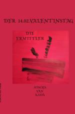 Cover-Bild Die Ermittler / Der 14.02.Valentinstag