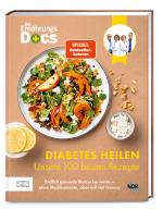 Cover-Bild Die Ernährungs-Docs – Diabetes heilen – Unsere 100 besten Rezepte