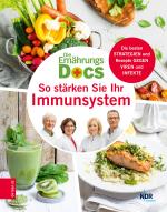 Cover-Bild Die Ernährungs-Docs - So stärken Sie Ihr Immunsystem