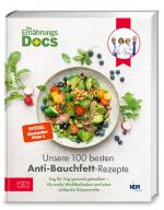 Cover-Bild Die Ernährungs-Docs – Unsere 100 besten Anti-Bauchfett-Rezepte