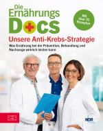 Cover-Bild Die Ernährungs-Docs - Unsere Anti-Krebs-Strategie