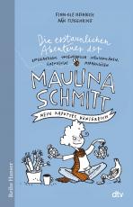 Cover-Bild Die erstaunlichen Abenteuer der Maulina Schmitt Mein kaputtes Königreich