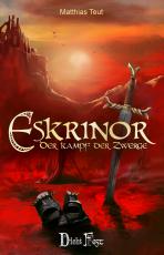 Cover-Bild Die Eskrinor-Trilogie / Eskrinor - Der Kampf der Zwerge