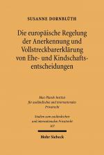 Cover-Bild Die europäische Regelung der Anerkennung und Vollstreckbarerklärung von Ehe- und Kindschaftsentscheidungen