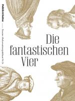 Cover-Bild Die Fantastischen Vier: Calvin, Melanchthon, Müntzer, Zwingli