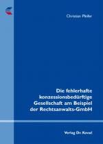 Cover-Bild Die fehlerhafte konzessionsbedürftige Gesellschaft am Beispiel der Rechtsanwalts-GmbH