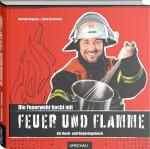 Cover-Bild Die Feuerwehr kocht mit Feuer und Flamme