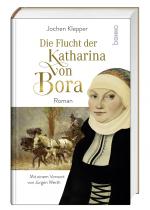 Cover-Bild Die Flucht der Katharina von Bora