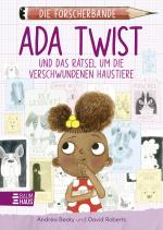 Cover-Bild Die Forscherbande: Ada Twist und das Rätsel um die verschwundenen Haustiere