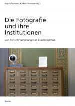 Cover-Bild Die Fotografie und ihre Institutionen