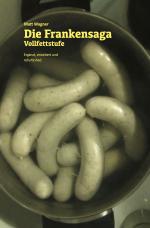 Cover-Bild Die Frankensaga – Vollfettstufe