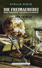 Cover-Bild DIE FREIMAUREREI IHREN ANHÄNGERN VERSTÄNDLICH GEMACHT – BAND 2: DER GESELLE