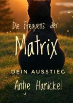 Cover-Bild Die Frequenz der Matrix - Dein Ausstieg