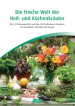 Cover-Bild Die frische Welt der Heil- und Küchenkräuter