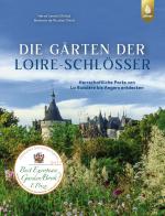 Cover-Bild Die Gärten der Loire-Schlösser
