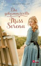 Cover-Bild Die geheimnisvolle Miss Serena