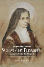 Cover-Bild Die geistliche Lehre der Schwester Elisabeth von der Heiligsten Dreifaltigkeit