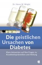 Cover-Bild Die geistlichen Ursachen von Diabetes