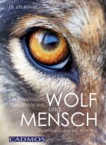 Cover-Bild Die gemeinsame Geschichte von Wolf und Mensch