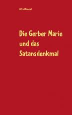 Cover-Bild Die Gerber Marie und das Satansdenkmal