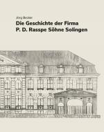 Cover-Bild Die Geschichte der Firma P.D. Rasspe Söhne Solingen