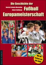 Cover-Bild Die Geschichte der Fußball-Europameisterschaft