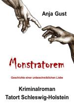 Cover-Bild Die Geschichte der Sina Brodersen / Monstratorem - Die Geschichte einer unbeschreiblichen Liebe