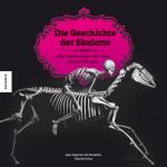 Cover-Bild Die Geschichte der Skelette