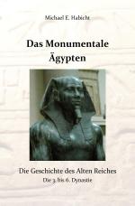 Cover-Bild Die Geschichte des Alten Ägypten / Das Monumentale Ägypten