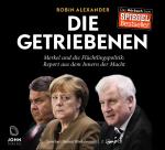 Cover-Bild Die Getriebenen: Merkel und die Flüchtlingspolitik