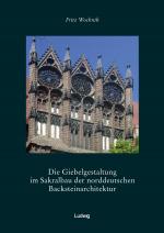 Cover-Bild Die Giebelgestaltung im Sakralbau der norddeutschen Backsteinarchitektur