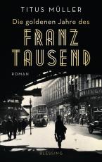 Cover-Bild Die goldenen Jahre des Franz Tausend