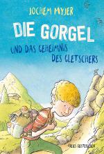 Cover-Bild Die Gorgel und das Geheimnis des Gletschers