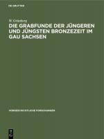 Cover-Bild Die Grabfunde der jüngeren und jüngsten Bronzezeit im Gau Sachsen