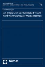 Cover-Bild Die graphische Darstellbarkeit visuell nicht wahrnehmbarer Markenformen