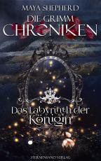Cover-Bild Die Grimm-Chroniken (Band 25): Das Labyrinth der Königin