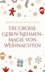 Cover-Bild Die große Geben-Nehmen-Magie von Weihnachten