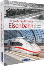Cover-Bild Die große Geschichte der Eisenbahn in Deutschland