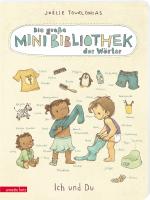 Cover-Bild Die große Mini-Bibliothek der Wörter - Ich und Du: Pappbilderbuch für Kinder ab 24 Monaten (Die Mini-Bibliothek der Wörter)
