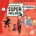 Cover-Bild Die Grundschul-Superhelden / Der Zauberstab
