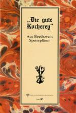 Cover-Bild "Die gute Kocherey". Aus Beethovens Speiseplänen