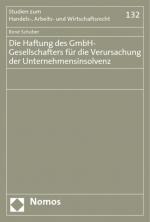 Cover-Bild Die Haftung des GmbH-Gesellschafters für die Verursachung der Unternehmensinsolvenz