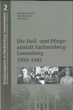 Cover-Bild Die Heil- und Pflegeanstalt Sachsenberg-Lewenberg 1939-1945