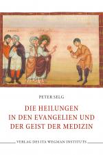 Cover-Bild Die Heilungen in den Evangelien und der Geist der Medizin